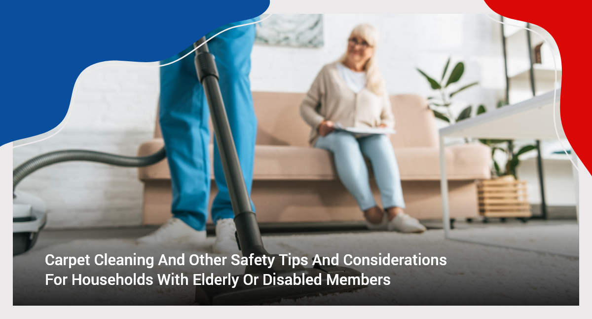 Carpet cleaning and other safety tips and considerations for households